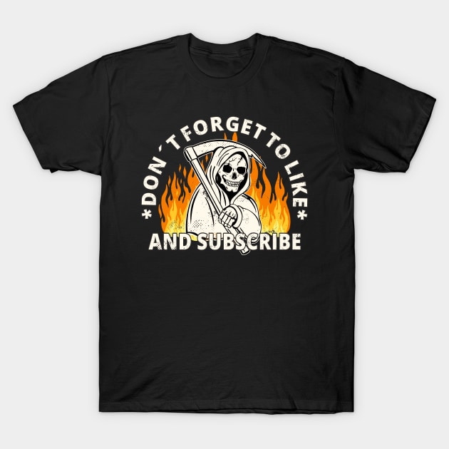 Don´t Forget To Like And Subscribe T-Shirt by FloraLi